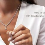 How to Match Your Outfit with Jewellery for Any Occasions