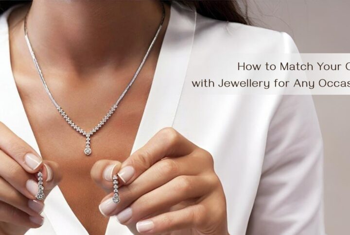 How to Match Your Outfit with Jewellery for Any Occasions