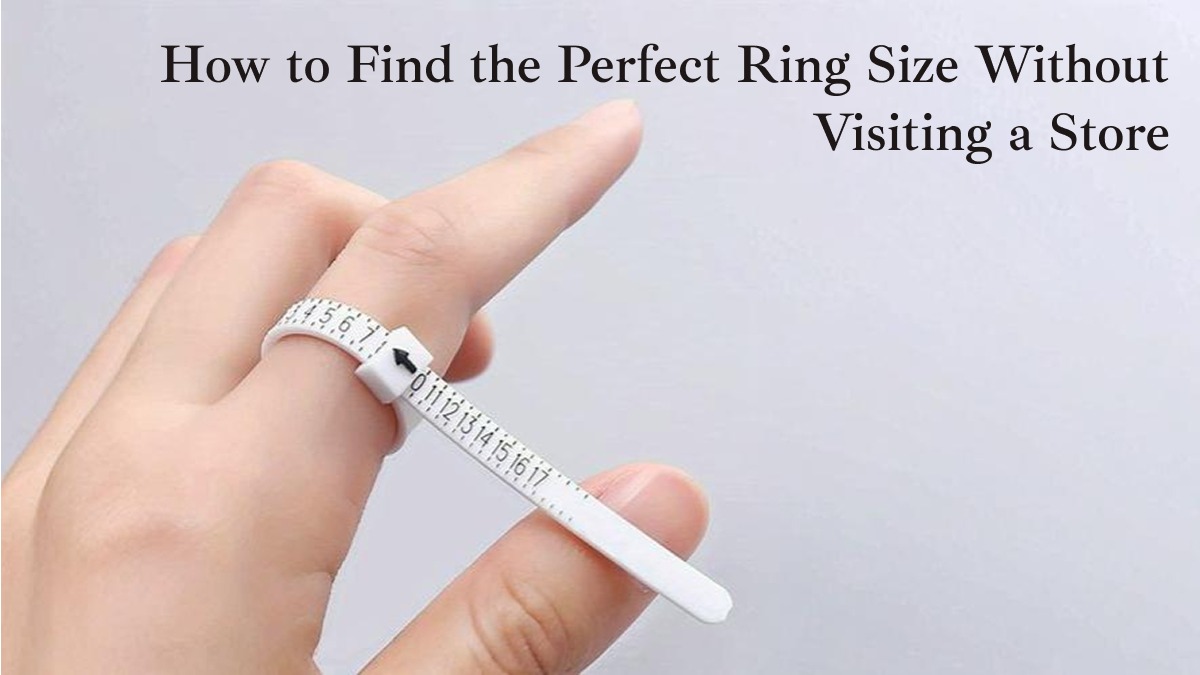 How to Find the Perfect Ring Size Without Visiting a Store